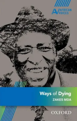  Ways of Dying -  Sü African Literary Masterpiece Exploring Existentialism and Apartheid's Scars